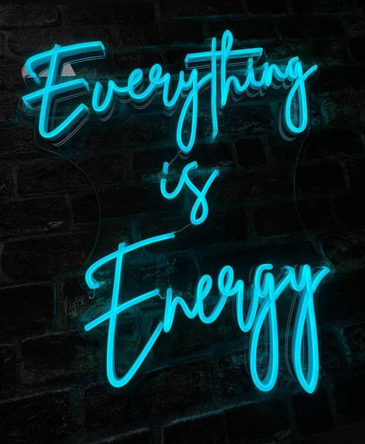Everything is Energy – Neon Light